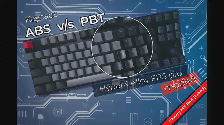 Keycaps de ABS vs. PBT ft. Hyperx Alloy FPS Pro (Moded)
